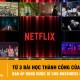 Từ 3 bài học thành công của Netflix bạn áp dụng được gì cho business của mình?