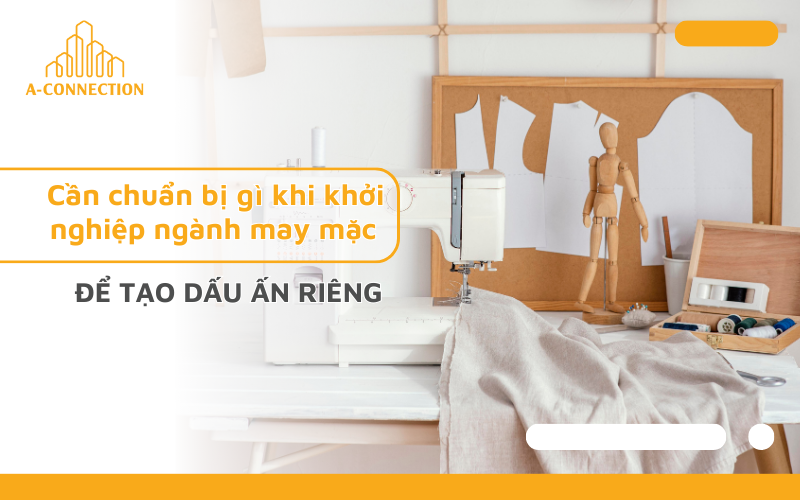 Lập kế hoạch kinh doanh ngành may mặc để tạo dấu ấn riêng trong tâm trí khách hàng