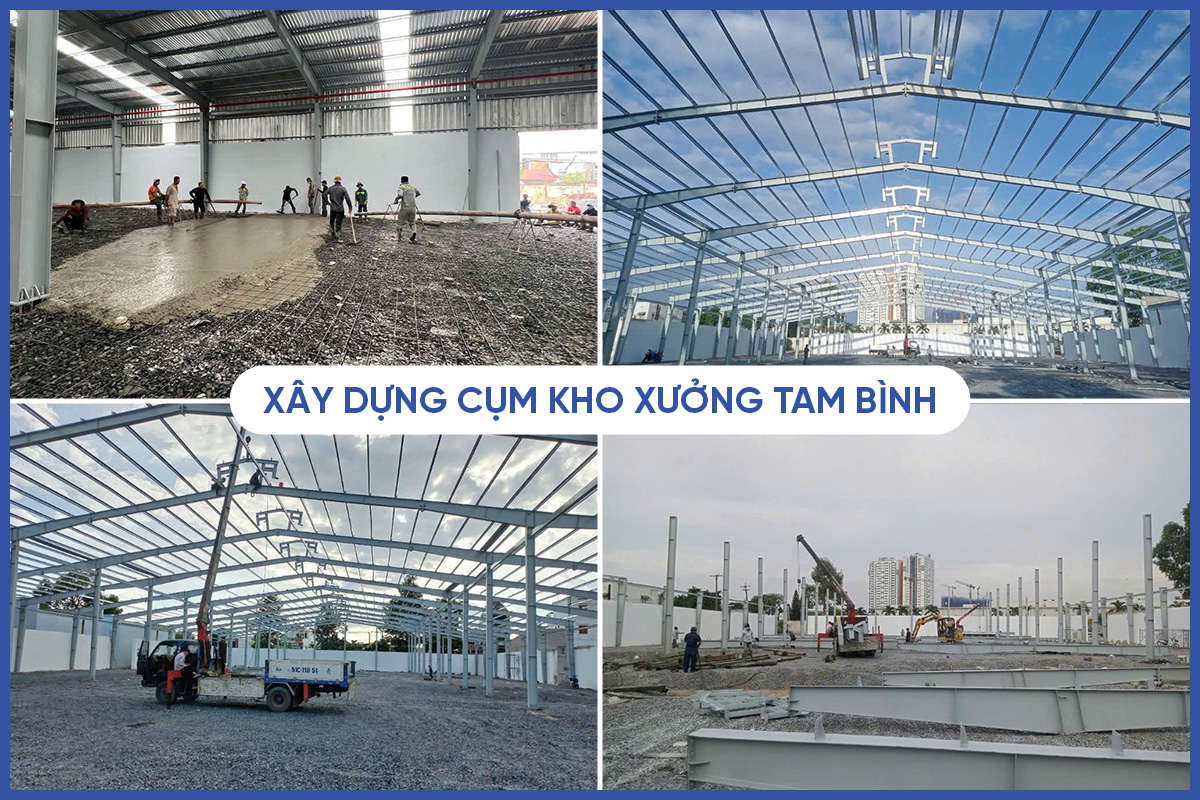 Xây dựng cụm kho xưởng Tam Bình