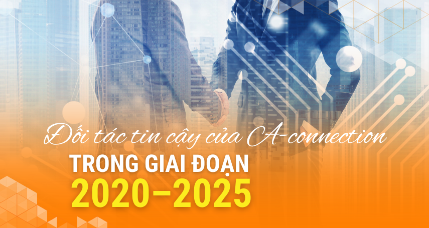 Đối tác tin cậy của A-connection