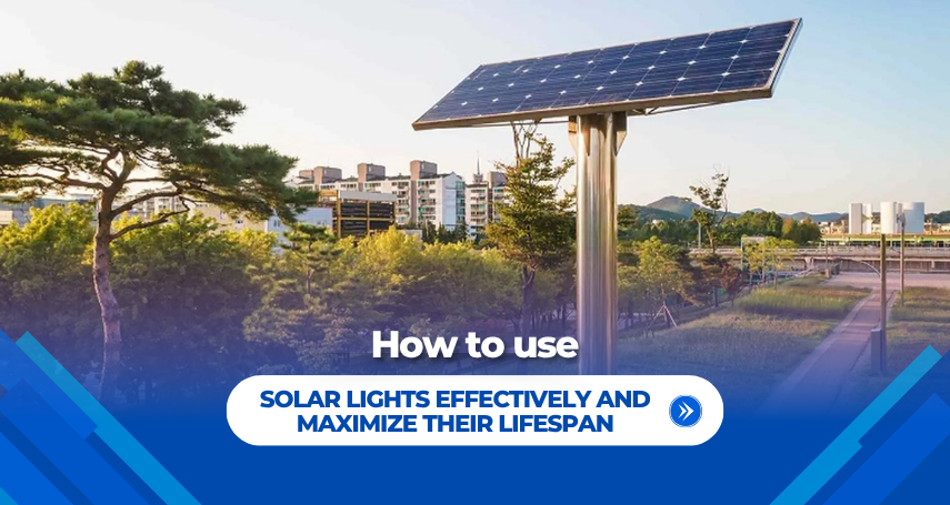 A-connection - How to use solar lights effectively and maximize their lifespan
