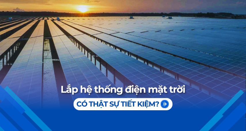 A-connection lắp hệ thống điện mặt trời có thật sự tiết kiệm