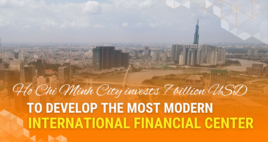 A-connection - Ho Chi Minh City invests 7 billion USD to develop international financial center