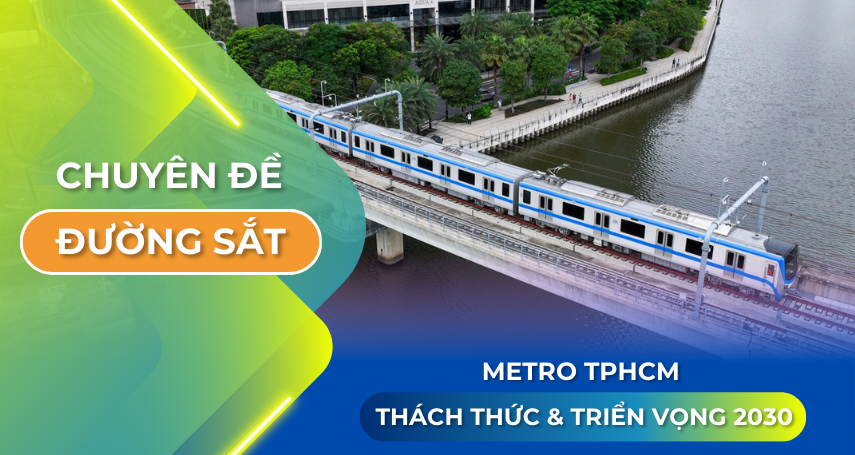 Metro HCM thách thức và triển vọng 2030