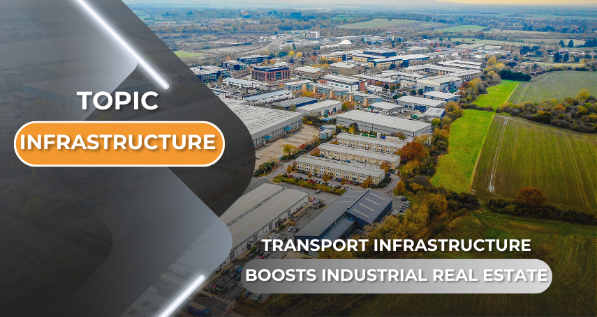 Transport infrastructure promotes industrial real estate