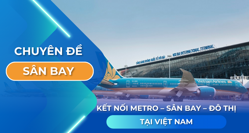 A-connection - Kết nối metro – sân bay – đô thị tại Việt Nam
