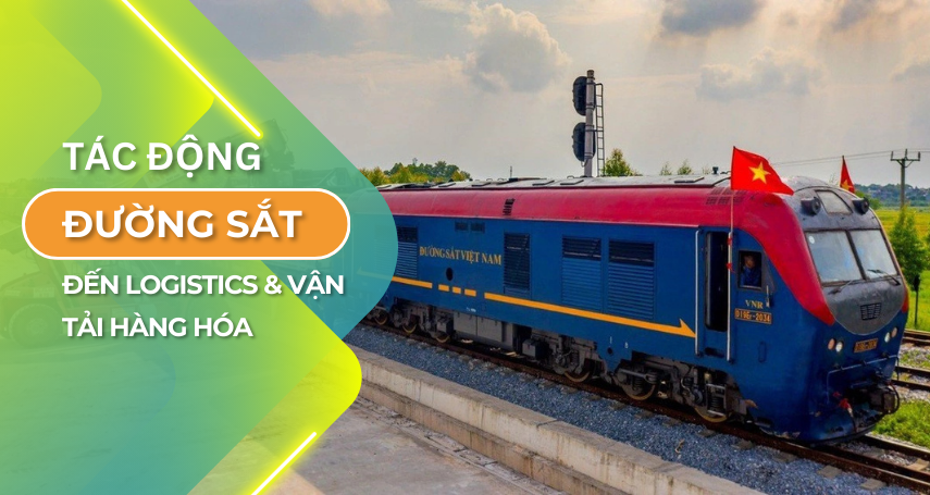 A-connection - Tác động đường sắt đến logistics & vận tải hàng hóa