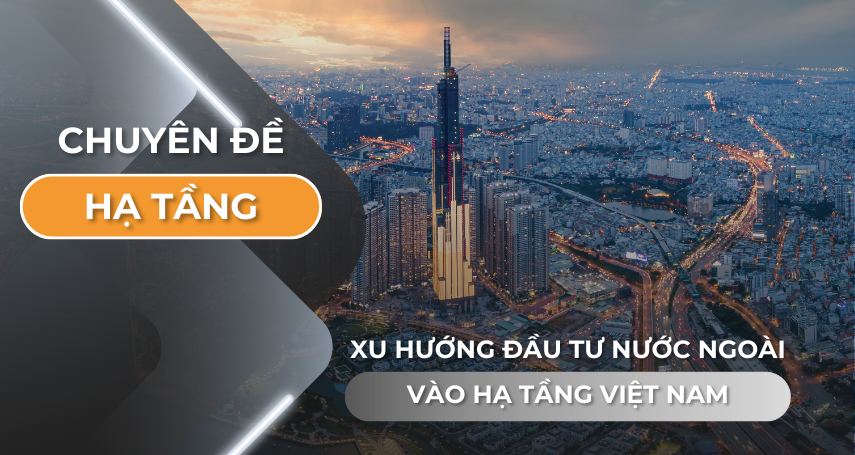 Xu hướng nước ngoài đầu tư vào hạ tầng Việt Nam