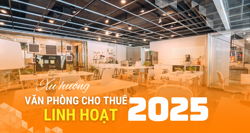 Xu hướng cho thuê phòng linh hoạt 2025: Không gian tiện lợi, tối ưu chi phí