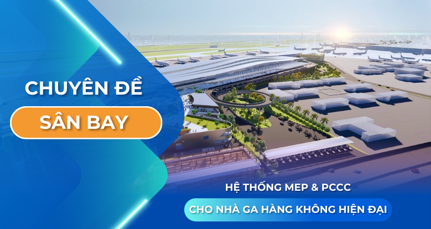 A-connection - Hệ thống MEP & PCCC cho nhà ga hàng không hiện đại