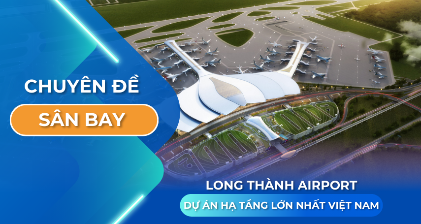 A-connection - Long Thành Airport – Dự án hạ tầng lớn nhất Việt Nam