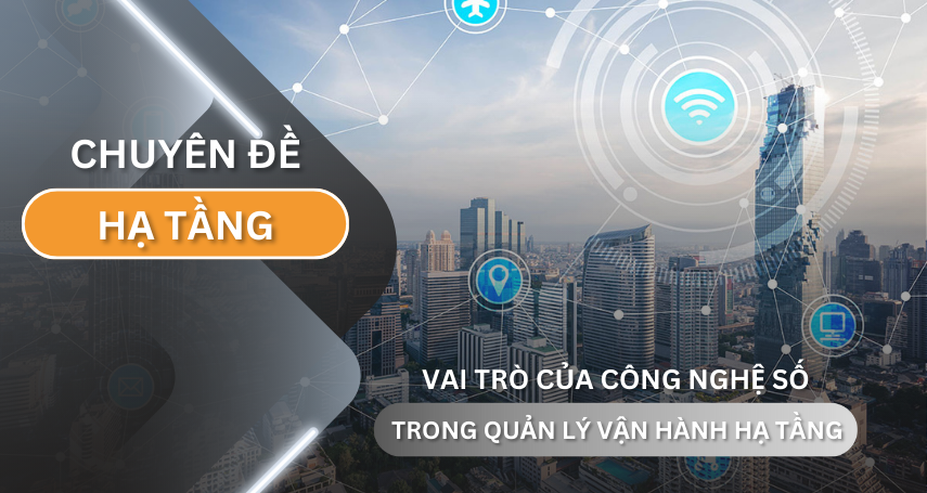 A-connection - Vai trò của công nghệ số trong quản lý vận hành hạ tầng
