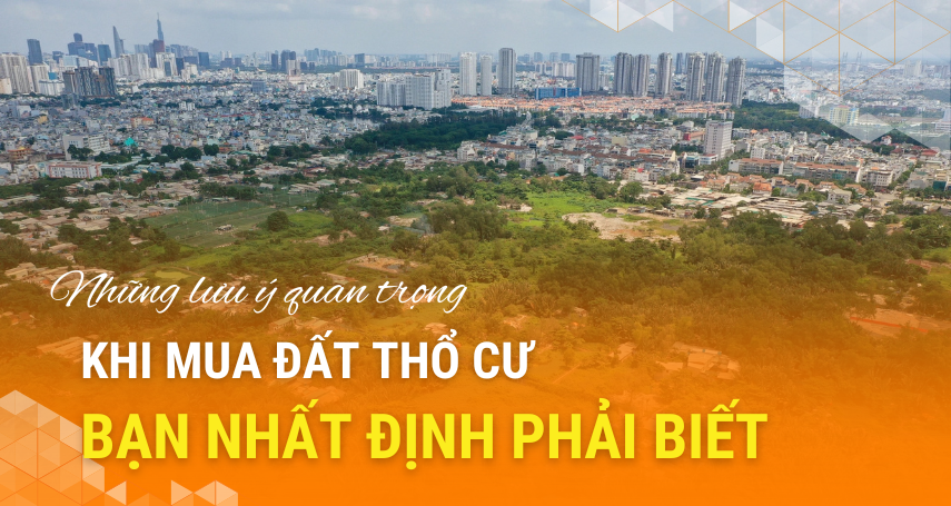 A-connection - Những lưu ý quan trọng khi mua đất thổ cư bạn nhất định phải biết