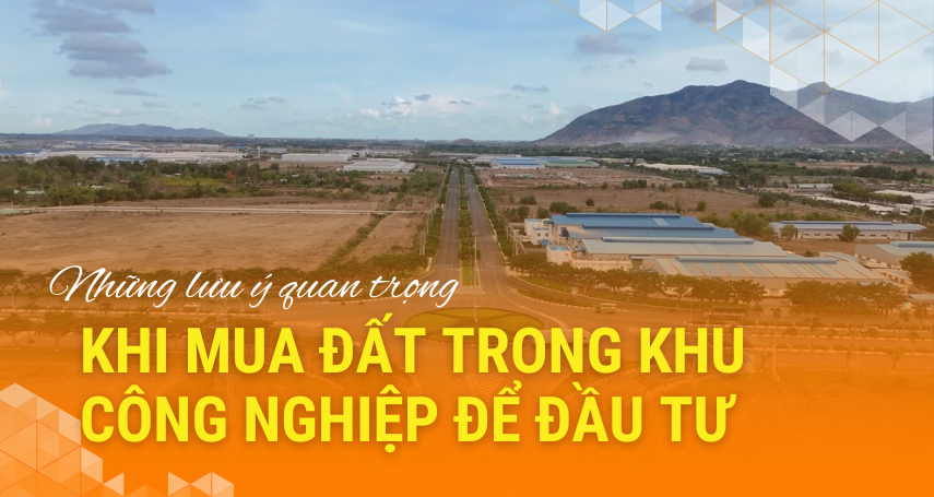 A-connection - Những lưu ý quan trọng khi mua đất trong khu công nghiệp để đầu tư