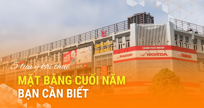 A-connection - 5 lưu ý khi thuê mặt bằng cuối năm bạn cần biết