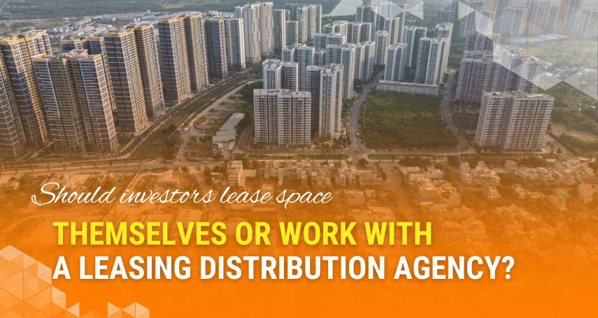 A-connection - Should investors lease space themselves or work with a leasing distribution agency?