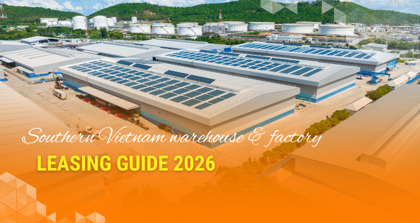 A-connection - Southern Vietnam warehouse & factory leasing guide 2026: From legal compliance to efficient operations