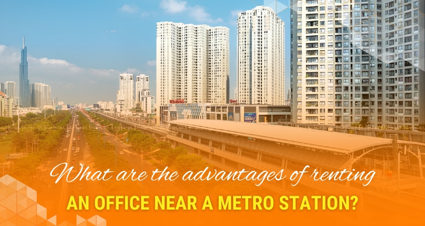 What are the advantages of renting an office near a metro station?